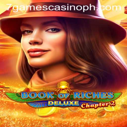 Exploring the Mysteries of Book of Riches Deluxe Chapter 2 at 7games Casino