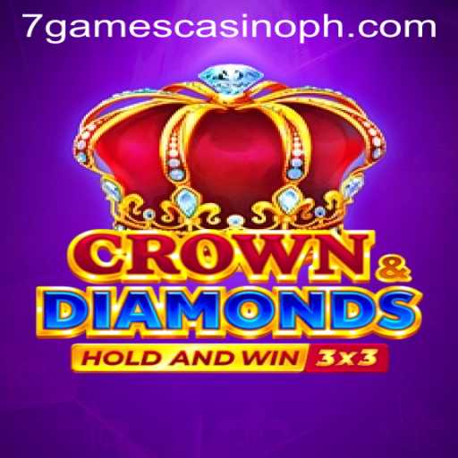 Crown and Diamonds: A Dazzling Adventure at 7Games Casino