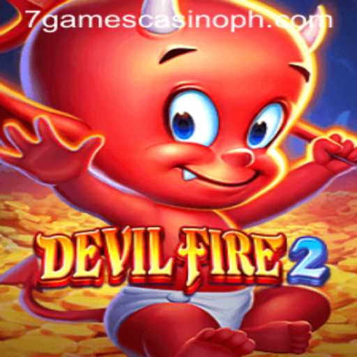DevilFire2: Exploring the Thrills of 7games Casino's Latest Sensation