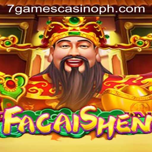 Discover the Thrills of FaCaiShen at 7games Casino