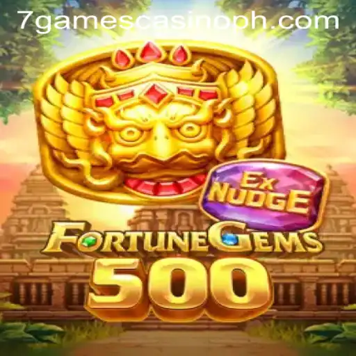 FortuneGems500: An Exciting Addition to 7Games Casino