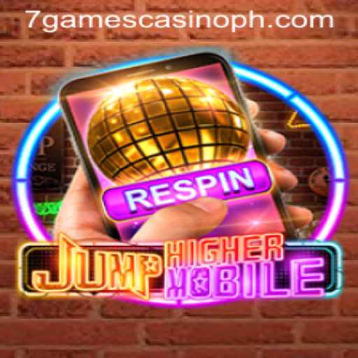 JumpHighermobile and the Thrill of 7games Casino