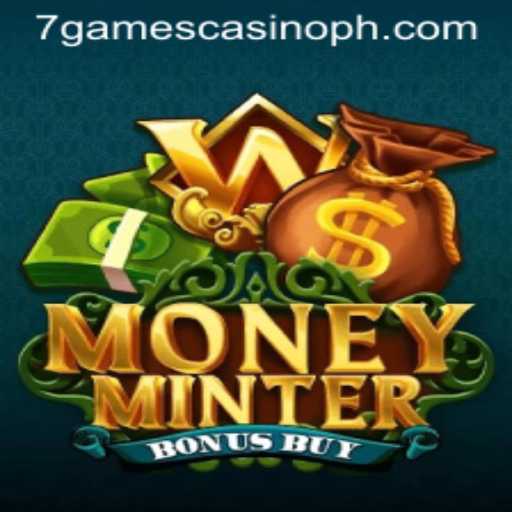 Explore the Riches of MoneyMinterBonusBuy at 7games Casino