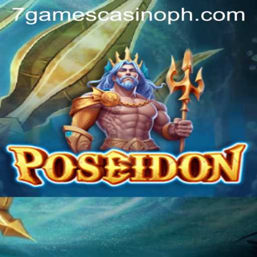 Poseidon: Dive Into the Deep-Sea Adventure at 7Games Casino