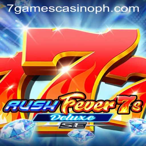 Exploring the Excitement of RushFever7sDeluxeSE at 7Games Casino