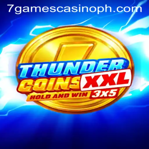 Discover the Excitement of ThunderCoinsXxl at 7Games Casino