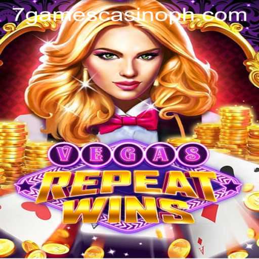 VegasRepeatWins: The Ultimate Excitement in 7games Casino