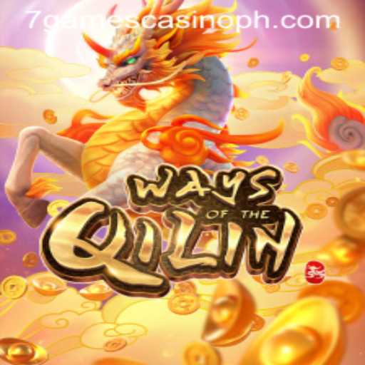 The Enchanting World of Ways of the Qilin at 7Games Casino